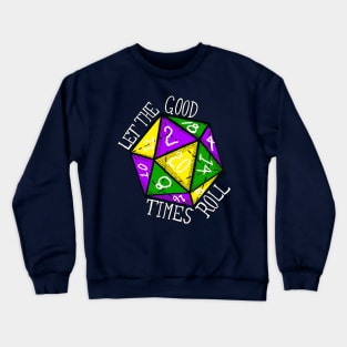 Let the Good Time Roll Mardi Gras Dice Crewneck Sweatshirt